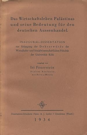 Das Wirtschaftsleben Palästinas und seine Bedeutung für den deutschen Außenhandel.