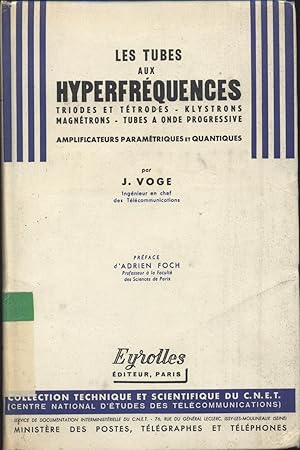 Les tubes aux hyperfréquences : triodes et tétrodes, klystrons, magnétrons, tubes à onde progress...