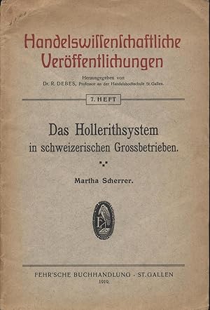 Das Hollerithsystem in schweizerischen Grossbetrieben. (= Handelswissenschaftliche Veröffentlichu...