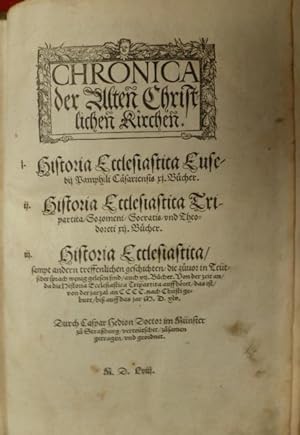 Chronica der Alten Christlichen Kirchen: I. Historia Ecclesiastica Eusebii Pamphili Cäsariensis x...