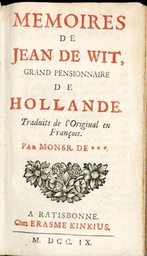 Memoires De Jean De Wit, Grand Pensionnaire De Hollande / [Pieter de la Court]. Traduits de l'Ori...