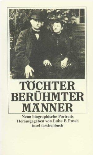 Töchter berühmter Männer. Neun biographische Portraits. Herausgegeben und mit einem Nachwort von Luise F.Pusch. Mit Kurzbiografien der BeiträgerInnen. - (=Insel-Taschenbuch, it 979). - Pusch, Luise F.