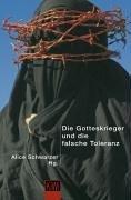 Die Gotteskrieger und die falsche Toleranz. Herausgegeben und mit einem Vorwort von Alice Schwarzer. Übersetzungen: Antje Görnig für das Kapitel Khalida Massoudi, Die Kulturfalle, Susanne Aeckerle für das Kapitel Robin Morgan, Demon lover. Mit Kurzbiograf - Schwarzer, Alice