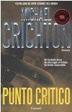 Punto critico. Traduttore: P. Bertante. Originaltitel: Airframe. - (Elefanti bestseller). - Crichton, Michael