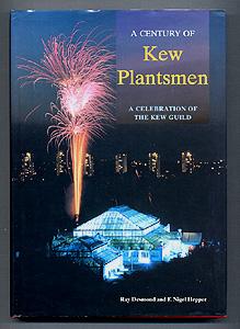 A CENTURY OF KEW PLANTSMEN: A Celebration of the Kew Guild.