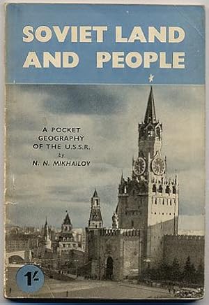 Soviet Land and People, a Pocket Geography of the USSR