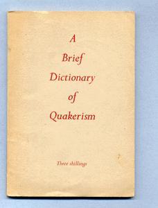 A BRIEF DICTIONARY OF QUAKERISM