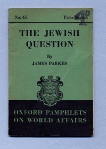 THE JEWISH QUESTION. Oxford Pamphlets on World Affairs No:45.