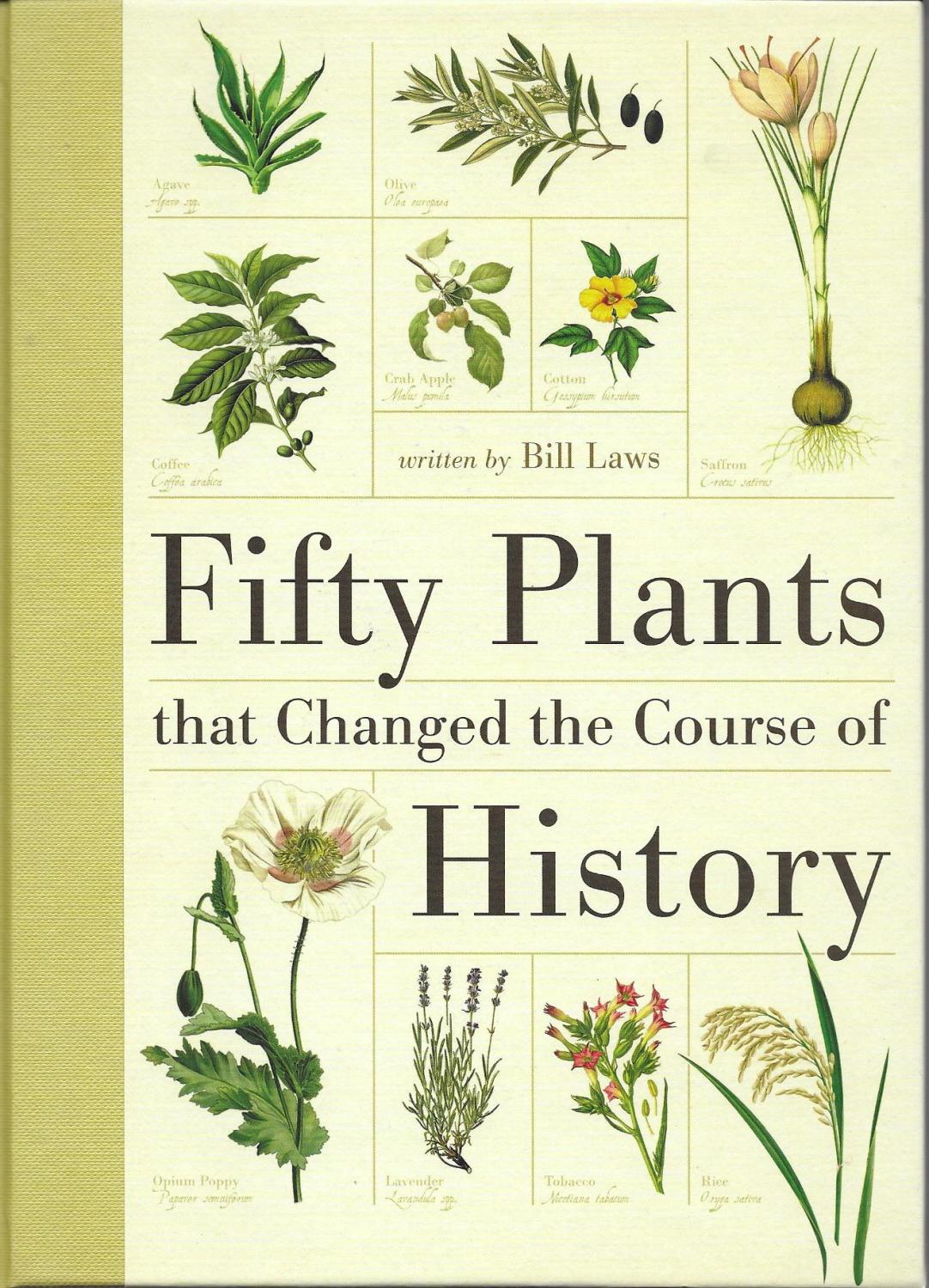 Fifty Plants that Changed the Course of History - Laws, Bill