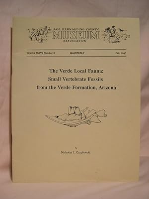 THE VERDE LOCAL FAUNA: SMALL VERTIBRATE FOSSILS FROM THE VERDE FORMATION, ARIZONA: VOLUME XXXVII,...