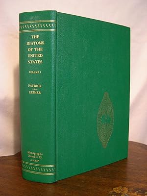 THE DIATOMS OF THE UNITIED STATES, EXLUSIVE OF ALASKA AND HAWAII, VOLUME 1; FRAGILARIACEAE, EUNOT...