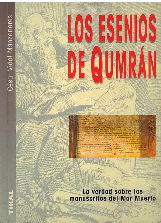 Los Esenios De Qumrán (Spanish Edition) - Cesar Vidal Manzanares