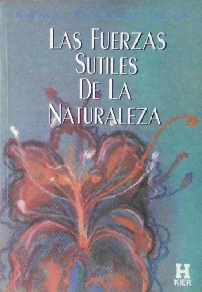 Las Fuerzas Sutiles De La Naturaleza (Spanish Edition) - Rama Prasad M.A.