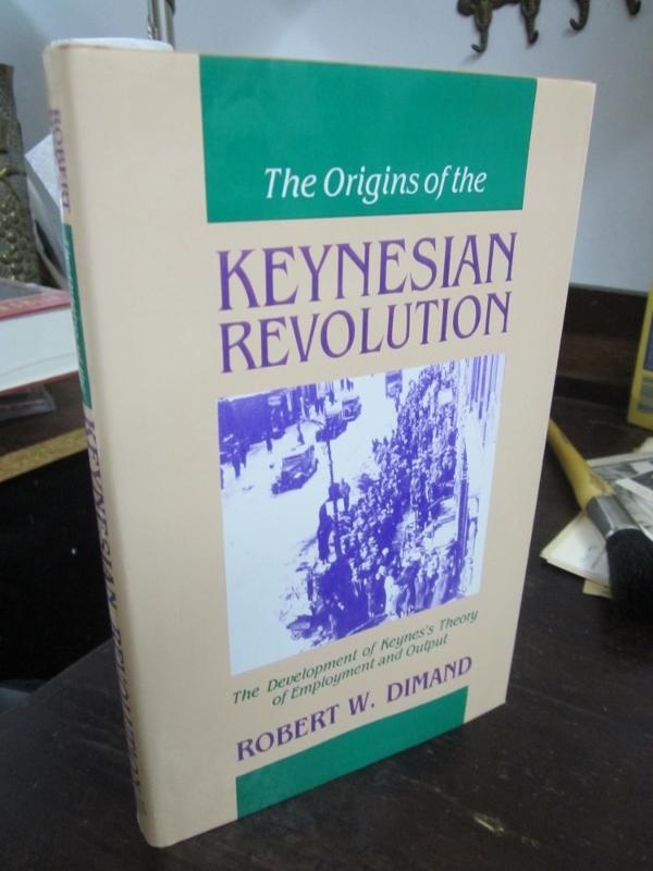 The Origins of the Keynesian Revolution: The Development of Keynes' Theory of Employment and Output