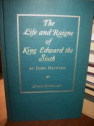The Life and Raigne of King Edward the Sixth