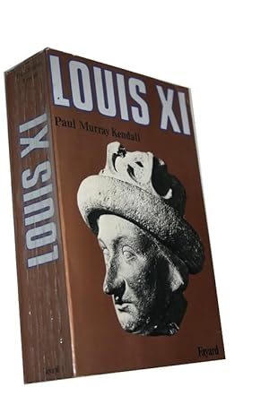 Louis XI, ". L 'universelle araigne?". Traduit de l'anglais par Eric