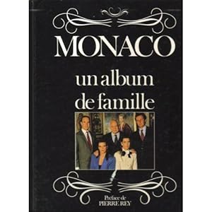 Monaco un album de famille, sur une idée originale de Daniel Angeli,