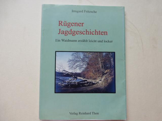 Rügener Jagdgeschichten : ein Waidmann erzählt leicht und locker.