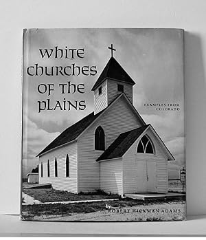 White Churches of the Plains - Examples from Colorado