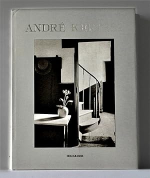 Andre Kertesz. Soixante-dix annnees de photographie