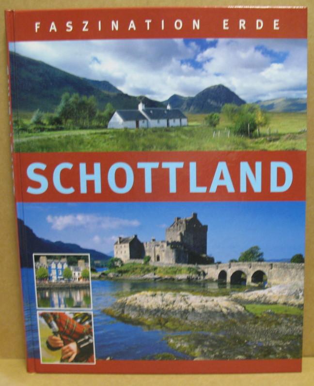 Schottland. (Faszination Erde) - Wolf, Kirsten / Fischer, Robert