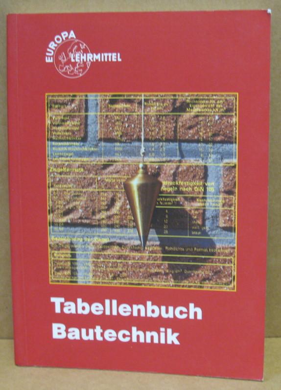 Tabellenbuch Bautechnik (Europa-Fachbuchreihe Bau)