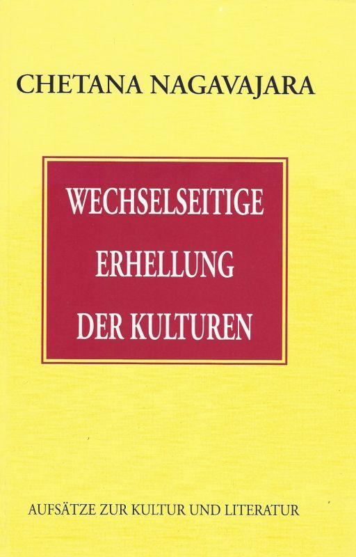 Wechselseitige Erhellung der Kulturen. Aufsätze zur Kultur und Literatur.