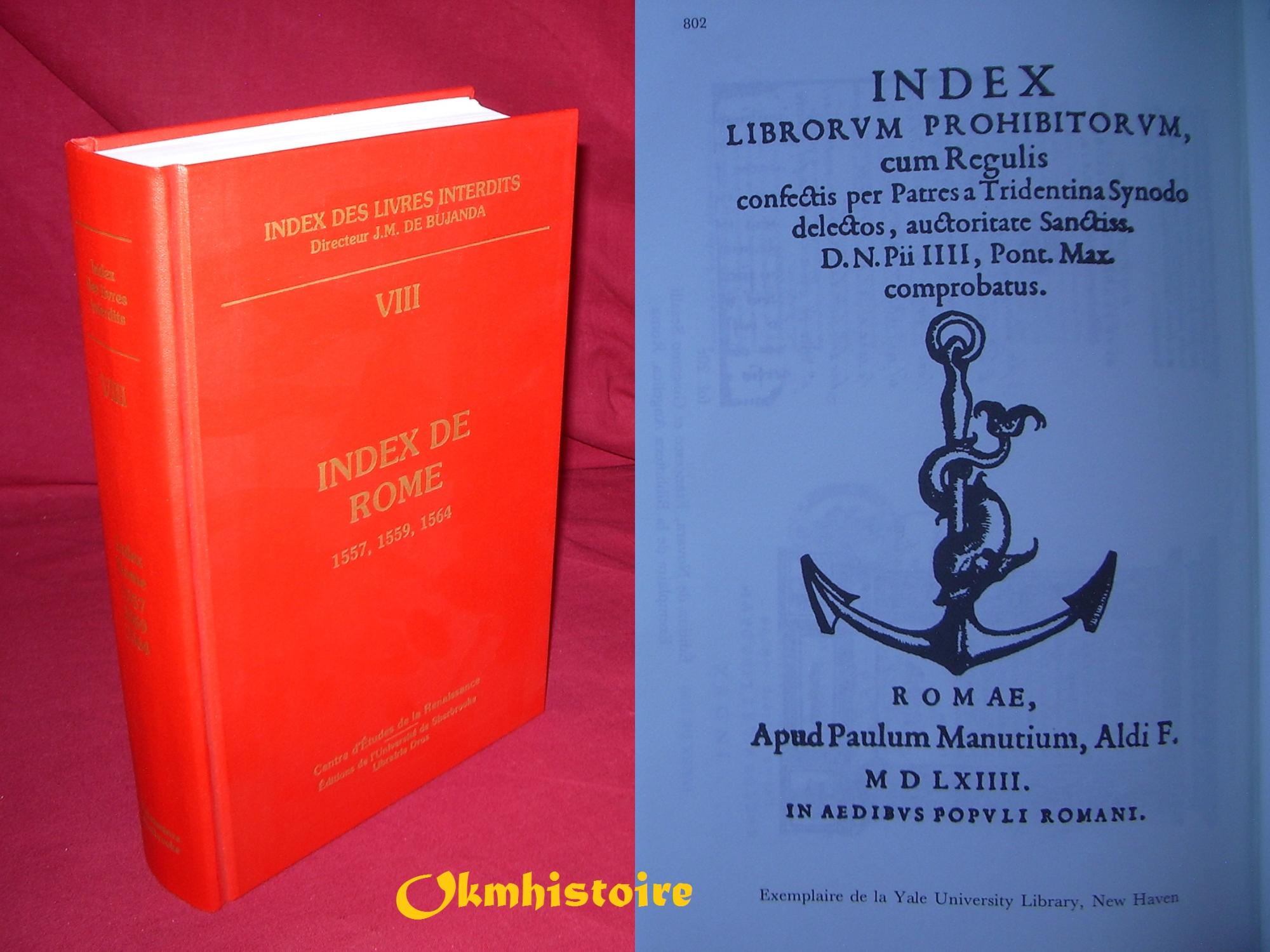 Index des livres interdits. ---------- TOME 8 , Index de Rome : 1557, 1559, 1564. Les premiers index romains et l 'index du Concile de Trente - J.-M. De Bujanda [ sous la direction de ] [ avec l'assistance de René Davignon et Ela Stanek ]