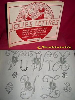 JOLIES LETTRES . Album contenant des modèles d'alphabets et de monogrames pour la lingerie et le ...