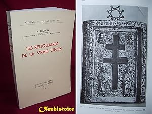 Les reliquaires de la Vraie Croix.