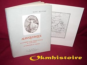 ALBUQUERQUE, le lancement d'une affaire coloniale au grand siècle - Le Robespierre du Paraguay