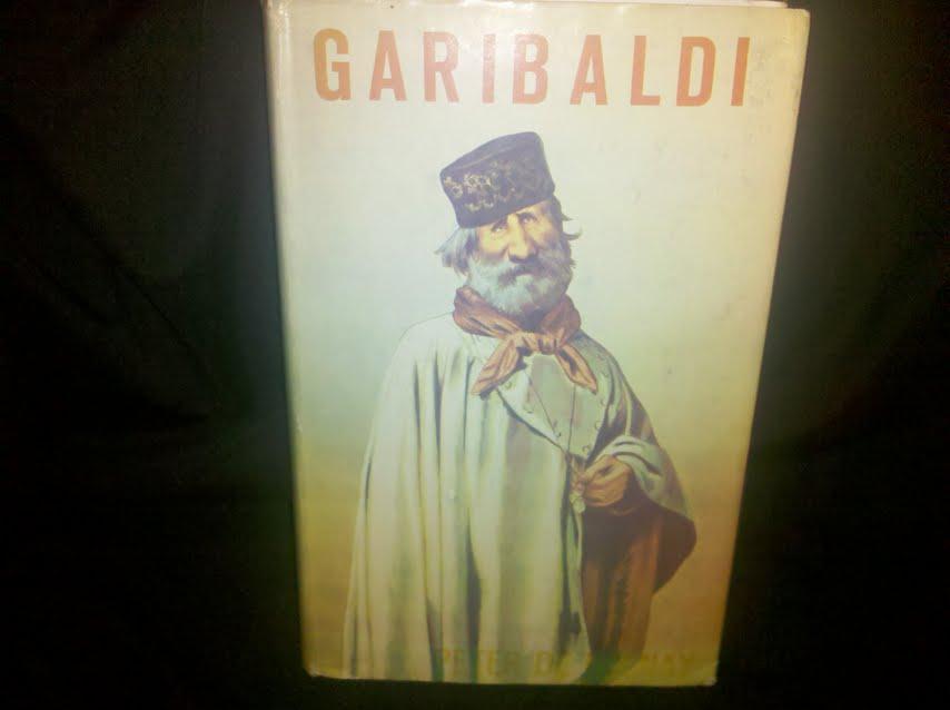 Garibaldi, the Legend and the Man