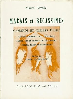 Marais et bécassines, canards et gibiers d'eau - Grands chasseurs aux bécassines, chasse, vie et ...