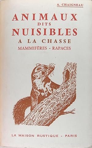 A Chaigneau Animaux Dits Nuisibles ã â La Chasse Abebooks