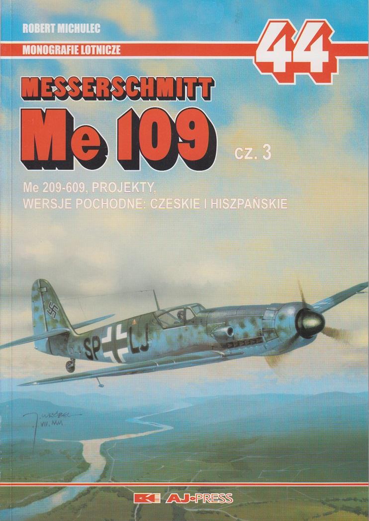 Monografie Lotnicze 44 - Messerschmitt Me109 Cz.3 - Robert Michulec