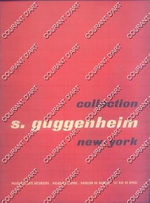 COLLECTION SALOMON R. . GUGGENHEIM. NEW-YORK. MUSEE DES ARTS DECORATIFS. PALAIS DU LOUVRE. PAVILL...