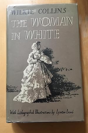 The Woman in White by Wilkie Collins The Woman in White by Wilkie Collins