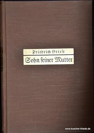 Sohn seiner Mutter : Die Geschichte e. Kindes.