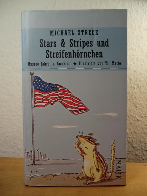 Stars und Stripes und Streifenhörnchen: Unsere Jahre in Amerika