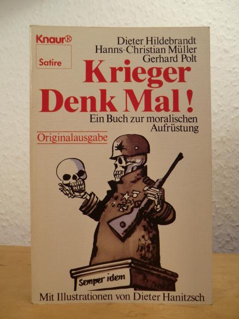 Krieger Denk Mal!: Ein Buch zur moralischen Aufrüstung (Knaur Taschenbücher. Humor)