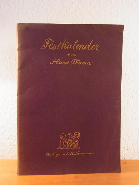 Festkalender von Hans Thoma. 32 Farbtafeln und: Thoma, Hans und