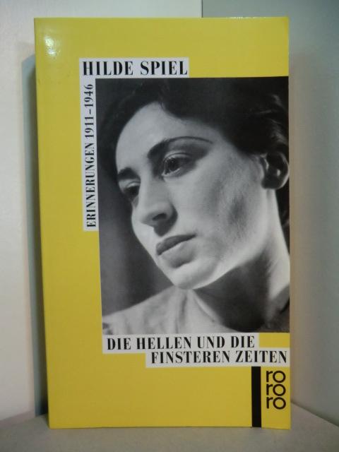 Die hellen und die finsteren Zeiten. Erinnerungen 1911 - 1946 - Spiel, Hilde