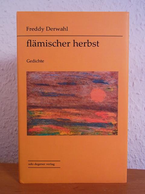 Flämischer Herbst. Gedichte - Derwahl, Freddy