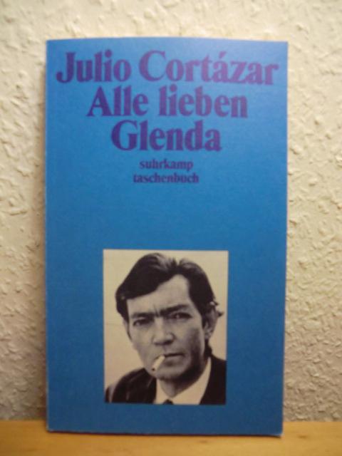 Alle lieben Glenda: Erzählungen. Aus dem Spanischen von Rudolf Wittkopf (suhrkamp taschenbuch)