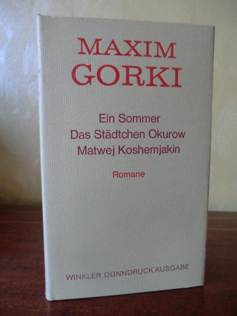 Ein Sommer/ Das Städtchen Okurow/ Matwej Koshemjakin, Romane, Aus dem Russischen von Dieter Pommerenke, Hertha von Schulz, Traute & Günther Stein,