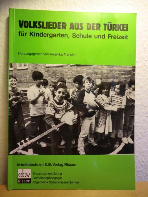 Volkslieder aus der Türkei: Für Kindergarten, Schule, Freizeit