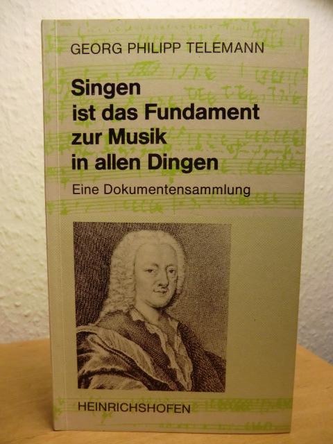 Singen ist das Fundament zur Music in allen Dingen. Eine Dokumentensammlung (Reclams Universal-Bibliothek, 845)