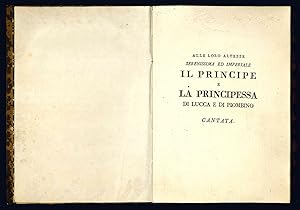 Alle loro altezze serenissima ed imperiale il principe e la principessa di Lucca e di Piombino Ca...