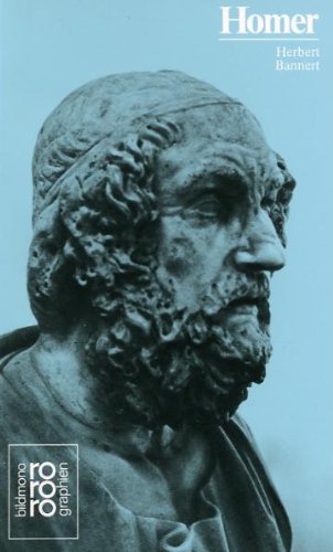 Homer in Selbstzeugnissen und Bilddokumenten. - Bannert, Herbert