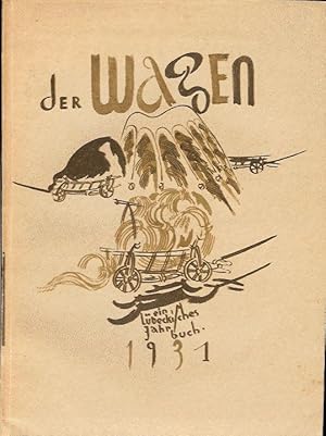 Der Wagen 1931. Ein Lübeckisches Jahrbuch.